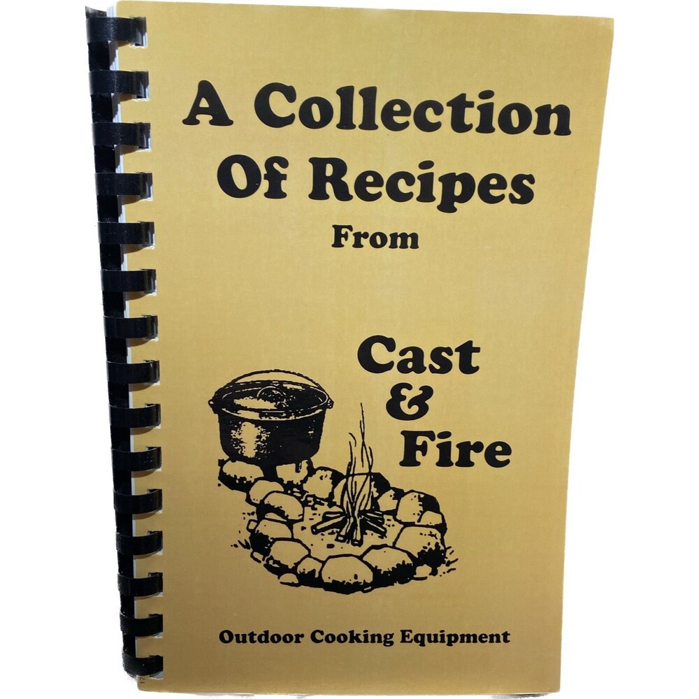 Vintage Brand New A Collection of Recipes Cast & Fire Dutch Oven Cooking